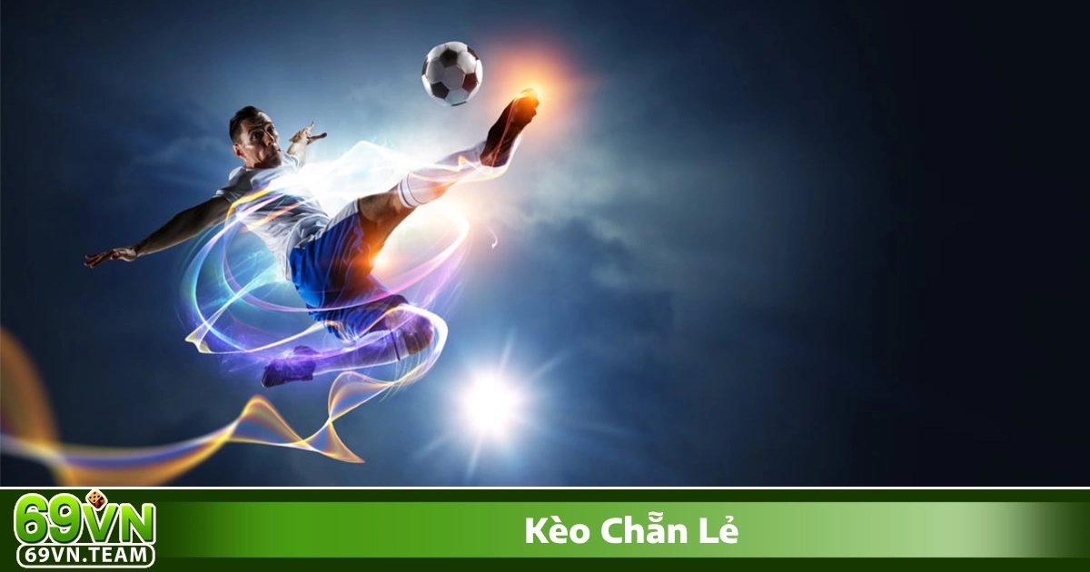 Kèo Chẵn Lẻ 69VN - Quy Tắc Đọc Kèo Và Cách Chơi Hiệu Quả 3 Cách đặt cược kèo chẵn lẻ để có cơ hội thắng lớn